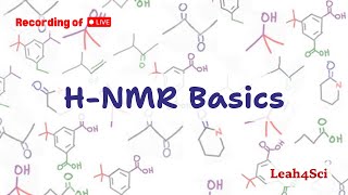 HNMR Spectroscopy Basics Livestream Recording Organic Chemistry Review amp Practice Session [upl. by Akemhs]