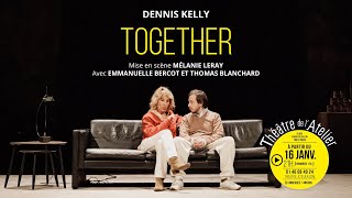 TEASER Together de Dennis Kelly au Théâtre de lAtelier 2024 [upl. by Atikir268]