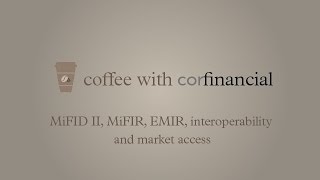 MiFID II MiFIR EMIR interoperability and market access [upl. by Basile]