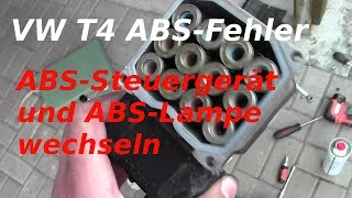 T4 ABSSteuergerät wechseln ABS Lampe reparieren [upl. by Wurster763]