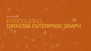 DS33001 Introducing DataStax Enterprise Graph  DataStax Enterprise 6 Graph [upl. by Yltsew]