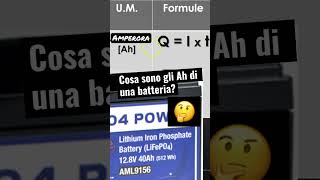 Cosa sono gli Ah di una batteria È una misura della quantità di carica accumulata [upl. by Isnam]