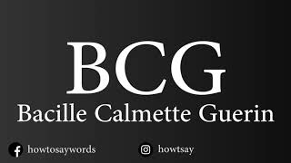 How To Pronounce BCG Bacille Calmette Guerin [upl. by Publias]