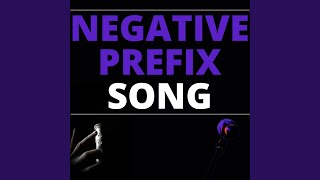 Negative Prefix Song [upl. by Anirtal]