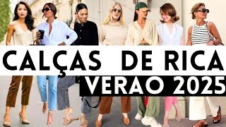 🔴TOP 11 CALÇAS DE RICA PARA A MODA VERÃO 2025 CALÇAS ELEGANTES PRIMAVERA VERÃO 2025 [upl. by Luo]