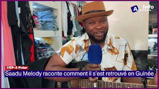 🚨🇬🇳 Saadu Melody raconte comment il sest retrouvé en Guinée ✅ [upl. by Marl]