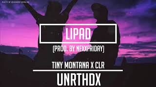 Tiny Montana CLR  Lipad prod by NEXXFRIDAY [upl. by Innes32]