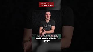 Can you quit your job and count cards [upl. by Faustus]