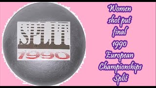 Women shot put final 1990 European Championships Split [upl. by Fallon]