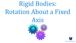 Rigid Bodies Rotation About a Fixed Axis Dynamics learn to solve any question [upl. by Baruch821]