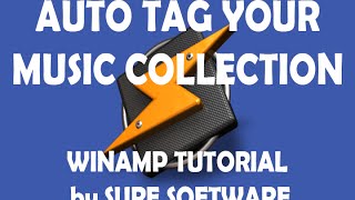 Auto Tag Your Music Collection  WinAmp Tutorial by Sure Software [upl. by Leoline]