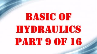 Basic of Hydraulics part 9 OF 16  Mechanical Engineering [upl. by Dareece168]