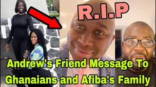 BREAKING ANDREWs UK FRIEND SENDS A M£SSAGE TO AFIBAs FAMILY AND GHANAIANS IN GENERAL🔥 [upl. by Moneta649]