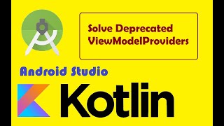 Solve Deprecated ViewModelProviders in Android Studio Kotlin [upl. by Llerahc966]