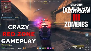 Crazy Modern Warfare III Zombies Gameplay  Tier 3 Red Zone [upl. by Ilrac708]