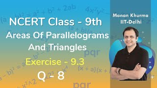 Class 9 Chapter 9 Ex 93 Q 8 Areas Of Parallelograms And Triangles Maths NCERT CBSE [upl. by Durrej]