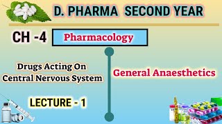 General anaesthetics  CH4  L1  Pharmacology  Drugs acting on CNS  DPharm second year [upl. by Ellehcear]