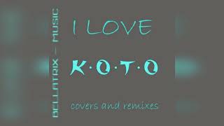 Bellatrix Poland  I Love KOTO Covers And Remixes [upl. by Ybocaj]