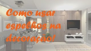 Como usar espelhos na decoração  espelhos na decoração [upl. by Parker]