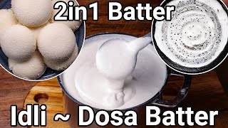 2 in 1 Multipurpose Idli Dosa Batter Recipe Morning Breakfast  6 Tips for Soft amp Spongy Idli amp Dosa [upl. by Ahsiket]