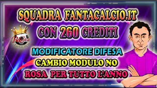 CONSIGLI FANTACALCIO  COME FARE UNA SQUADRA A LISTONE CON 260 CREDITI SU fantacalcio [upl. by Annas]