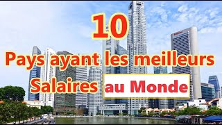 10 Pays qui offrent les meilleurs salaires au monde [upl. by Zahc]