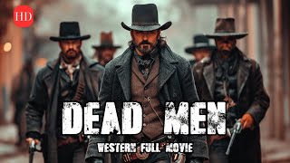 Brothers avenge their brutally murdered father  DEAD MEN  Western Movie HD  Massive Action Film [upl. by Anicul]