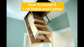 How To Install A New Loft Hatch  Easy DIY [upl. by Sidnal]