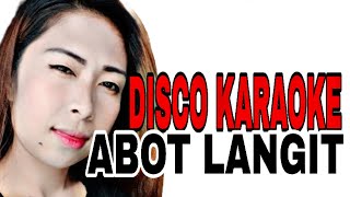 ABOT LANGIT DISCO  KARAOKE [upl. by Ycam]