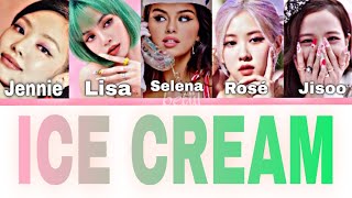 Blackpink Ice Cream with Selena Gomez But You are BLACKPINK KARAOKE amp Lyrics [upl. by Carola942]