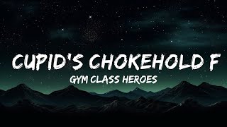 1 Hour  Gym Class Heroes  Cupids Chokehold ft Patrick Stump  Lyrics Zone [upl. by Mirabella]