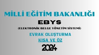 MEB EBYS EVRAK OLUŞTURMA GÜNCEL VE KISA 2024 [upl. by Nylasor]