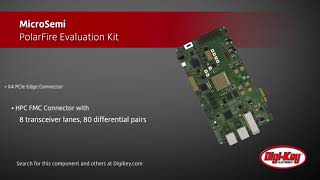 MicroSemi PolarFire Evaluation Kit  DigiKey Daily [upl. by Aicatsue109]