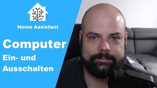 Computer über Home Assistant Ein und Ausschalten [upl. by Neersin]