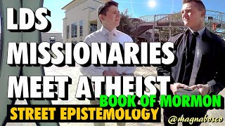 Street Epistemology LDS Missionaries Meet Atheist Book of Mormon [upl. by Yci51]