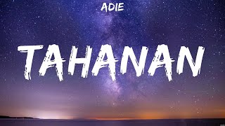 Adie  Tahanan Lyrics Stephen Sanchez Dilaw [upl. by Aneerak]