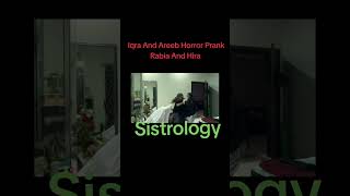 Iqra kanwal And Areeb Parvais Horror Prank Of Rabia And Hira horrorshorts iqreeb sistrology [upl. by Lazar]