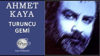 Turuncu Gemi Ahmet Kaya [upl. by Olraced]