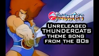 Unreleased ThunderCats Theme Song from the 80s [upl. by Imorej461]