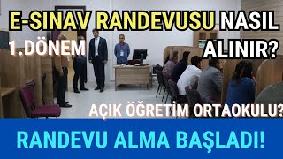 1 Dönem eSınav Randevu Ekranları Açıldı Randevu Nasıl Alınacak Açık Öğretim Ortaokulu [upl. by Keviv]