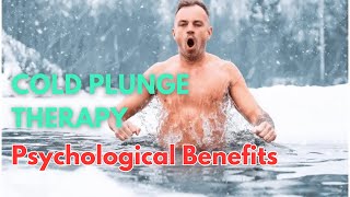 Psychological Benefits of Cold Plunges [upl. by Branen]