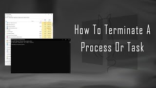 How To Terminate A Process Or Task In Windows [upl. by Yamauchi671]