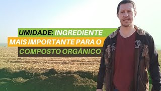 Descubra com imagens por que a umidade impacta a qualidade do composto orgânico [upl. by Graniela]