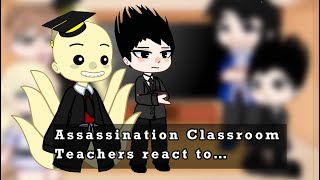 Past Assassination Classroom Teachers react to… 12 Original Timeline Episode 1 Repost [upl. by Penrod]