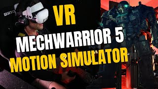 Mechwarrior 5 VR Motion Sim [upl. by Enamart]