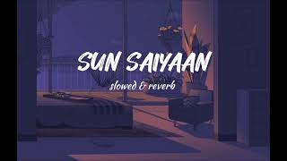 Sun Saiyaan  Lofi  slowed and reverb   Masroor Fateh Ali Khan  Qurban ost [upl. by Maryrose]