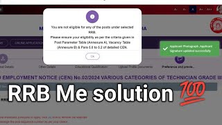 You are not eligible for any of the posts under selected RRBPlease ensure your eligibility as per [upl. by Alleyn]