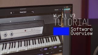 Tutorials  Wurli V  Overview [upl. by Krasner]