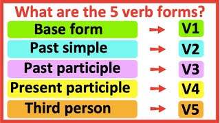 5 VERB FORMS  V1 V2 V3 V4 V5 ✅  Learn the 5 verb forms in English  Learn with examples [upl. by Grant929]