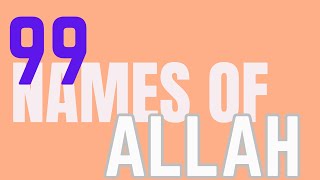 99 Names Of Allah [upl. by Melan]